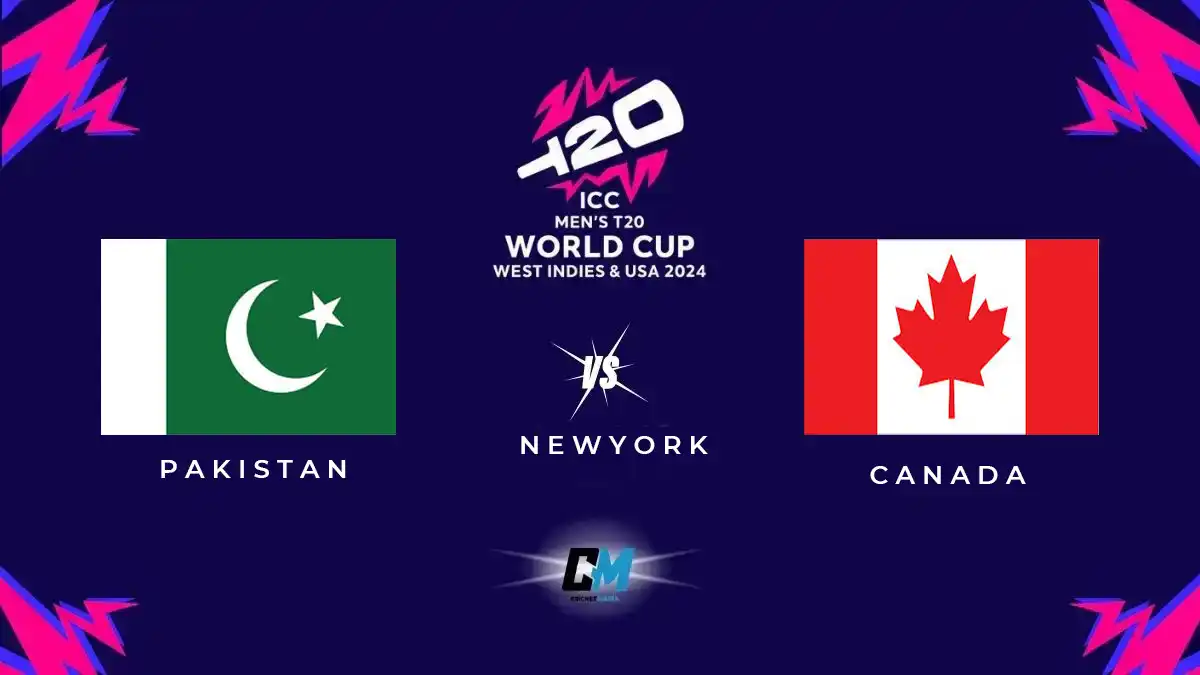 T20 World Cup Match 22 Pakistan vs Canada Preview