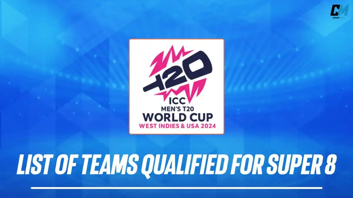 T20 World Cup 2024 Teams Qualified for Super 8